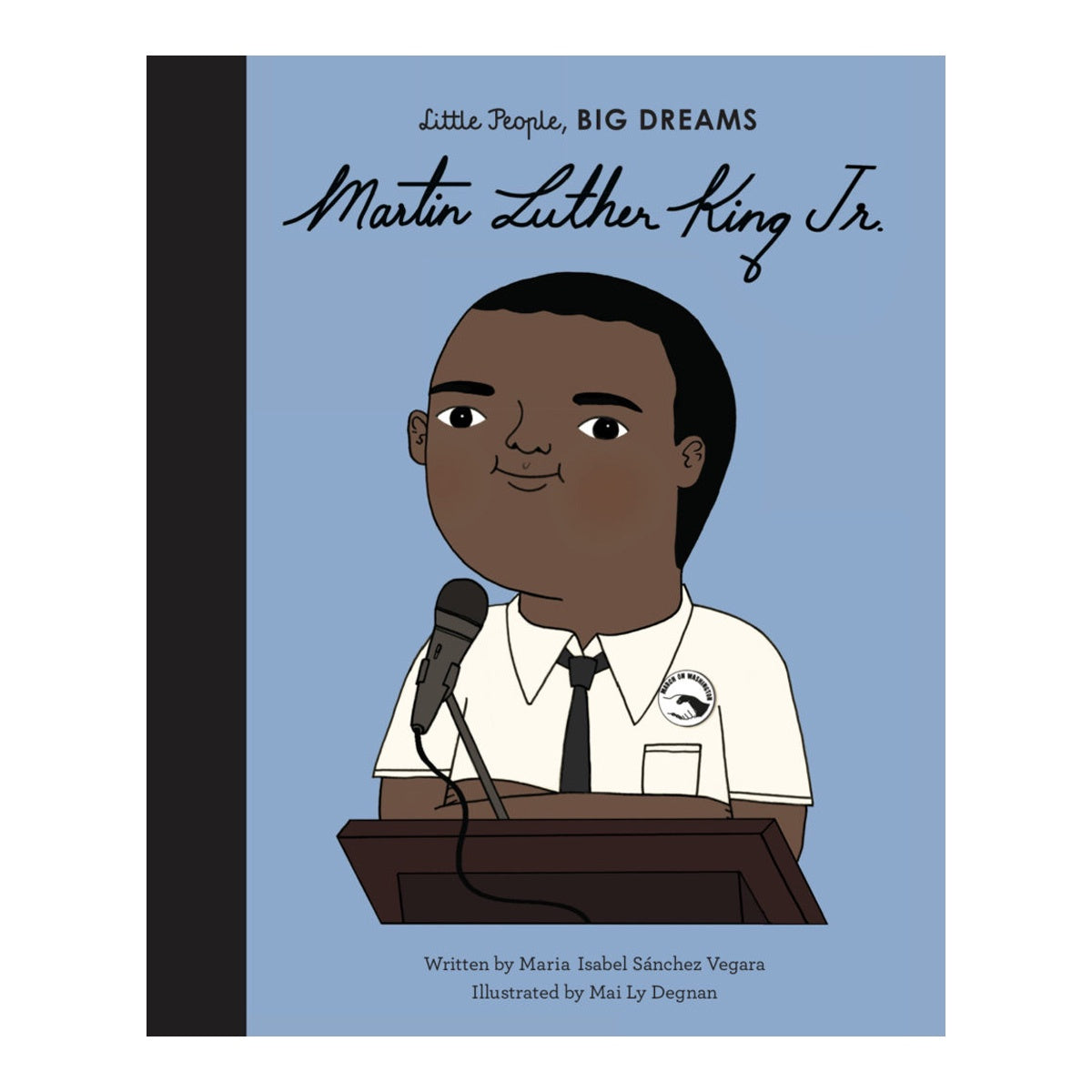 My First Little People, Big Dreams: Martin Luther King Jr.